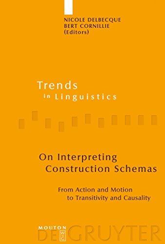 On Interpreting Construction Schemas: From Action and Motion to Transitivity and Causality (Trends in Linguistics. Studies and Monographs [TiLSM], 198)