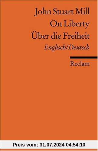 On Liberty / Über die Freiheit: Engl. /Dt.