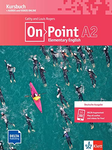 On Point A2 Elementary English: Elementary English. Deutsche Ausgabe. Kursbuch mit Audios und Videos On Point A2 Elementary English: Elementary English. Deutsche Ausgabe. Kursbuch mit Audios und Videos