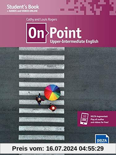 On Point B2: Upper-Intermediate English. Student's Book + Audios and Videos Online