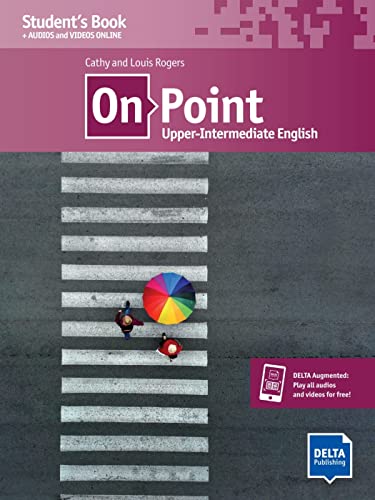 On Point B2 Upper-Intermediate English: Upper-Intermediate English. Student's Book with audios and videos von DELTA PUBL KLETT