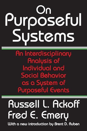 On Purposeful Systems: An Interdisciplinary Analysis of Individual And Social Behavior As a System of Purposeful Events von Routledge