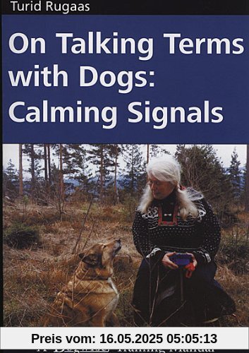 On Talking Terms with Dogs: Calming Signals