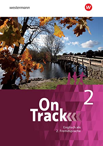 On Track - Ausgabe für Englisch als 2. Fremdsprache an Gymnasien: Schülerband 2 (On Track: Englisch als 2. Fremdsprache an Gymnasien) von Schoeningh Verlag Im