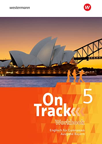 On Track 5. Workbook. Englisch für Gymnasien. Bayern: Workbook 5