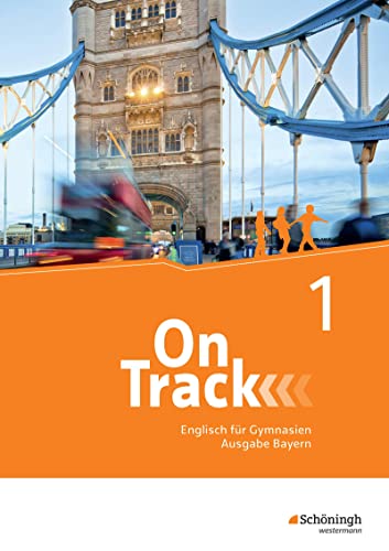 On Track - Englisch für Gymnasien - Ausgabe Bayern: Schulbuch 1 On Track - Englisch für Gymnasien - Ausgabe Bayern: Schulbuch 1