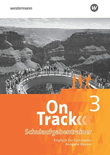On Track - Englisch für Gymnasien - Ausgabe Bayern: Schulaufgabentrainer 3 On Track - Englisch für Gymnasien - Ausgabe Bayern: Schulaufgabentrainer 3