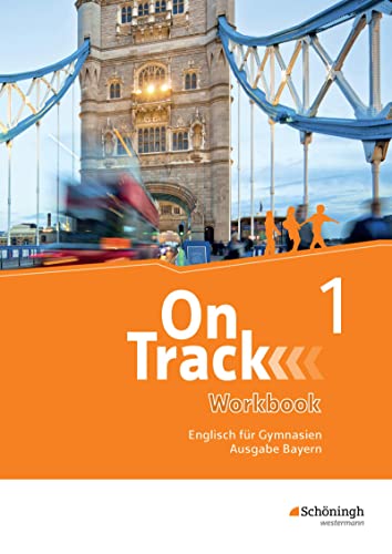 On Track - Englisch für Gymnasien - Ausgabe Bayern: Workbook 1