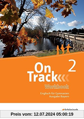 On Track - Englisch für Gymnasien - Ausgabe Bayern: Workbook 2
