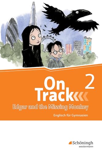 On Track 2. Ferienlektüre. Mit Übungen. Englisch für Gymnasien. Bayern: Ferienlektüre 2 - Edgar and the Missing Monkey Mit Übungen und Audio Book. Mit Online-Zugang On Track 2. Ferienlektüre. Mit Übungen. Englisch für Gymnasien. Bayern: Ferienlektüre 2 - Edgar and the Missing Monkey Mit Übungen und Audio Book. Mit Online-Zugang