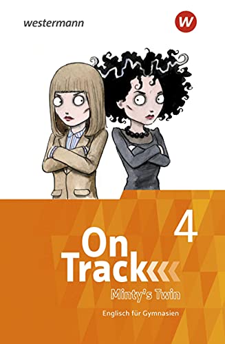 On Track - Englisch für Gymnasien: Ferienlektüre 4 – Minty’s Twin Mit Übungen und Audio Book (On Track: Englisch für Gymnasien - Ausgabe Bayern)