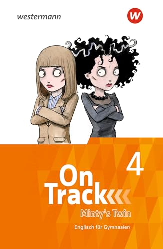 On Track - Englisch für Gymnasien: Ferienlektüre 4 – Minty’s Twin Mit Übungen und Audio Book (On Track: Englisch für Gymnasien - Ausgabe Bayern)