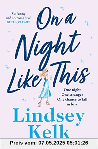 On a Night Like This: Escape to a night in Italy like no other with the funny, feelgood new romance from the Sunday Times bestselling author On a Night Like This: Escape to a night in Italy like no other with the funny, feelgood new romance from the Sunday Times bestselling author