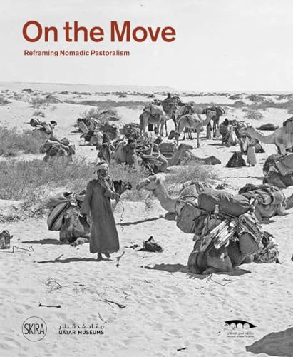 On the move: Reframing Nomadic Pastoralism von Thames & Hudson