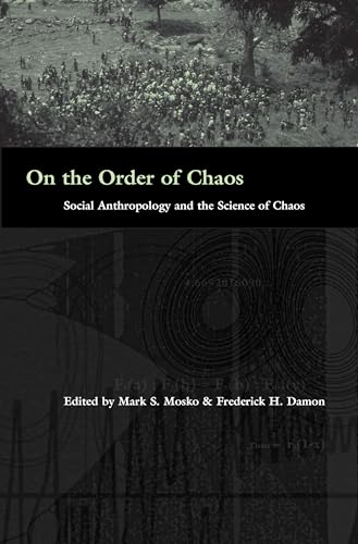 On the Order of Chaos: Social Anthropology and the Science of Chaos von Berghahn Books