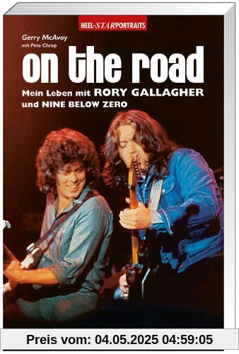 On the road: Mein Leben mit Rory Gallagher und Nine Below Zero