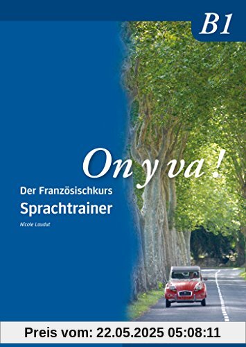 On y va ! B1: Der Französischkurs / Sprachtrainer