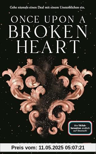 Once Upon a Broken Heart: Auftakt der romantischen Fantasy-Bestsellerserie. TikTok made me buy it. (Die Once-Upon-A-Broken-Heart-Reihe, Band 1)