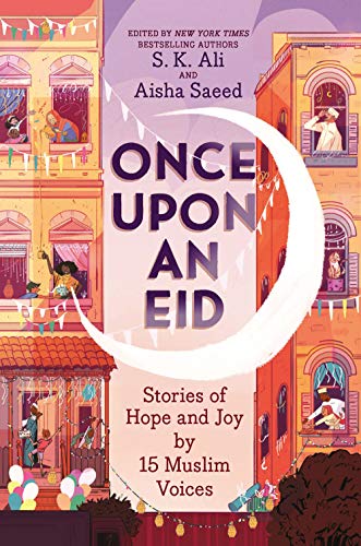Once Upon an Eid: Stories of Hope and Joy by 15 Muslim Voices von Amulet Books