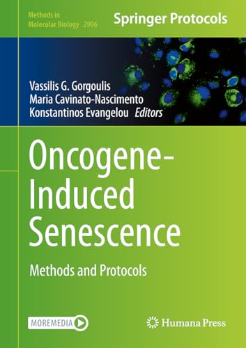 Oncogene-Induced Senescence: Methods and Protocols (Methods in Molecular Biology, 2906, Band 2906) von Humana