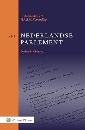 Onderwijseditie Het Nederlandse parlement: Speciale onderwijseditie met hoofdstukken uit de twaalfde druk van 2016 von Uitgeverij Kluwer BV