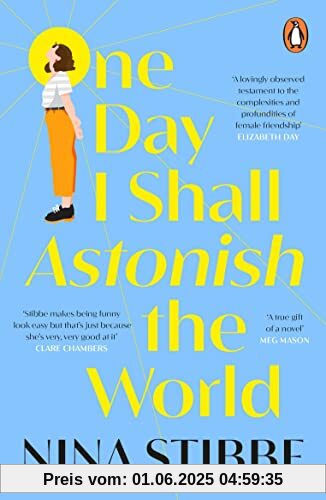 One Day I Shall Astonish the World