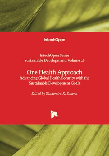 One Health Approach - Advancing Global Health Security with the Sustainable Development Goals von IntechOpen