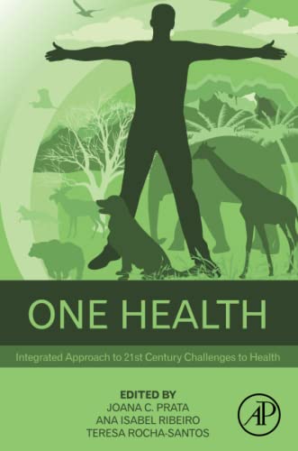 One Health: Integrated Approach to 21st Century Challenges to Health von Academic Press
