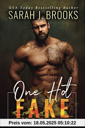 One Hot Fake: Ein Enemies to Lovers - Liebesroman (Love on Fire, Band 3)
