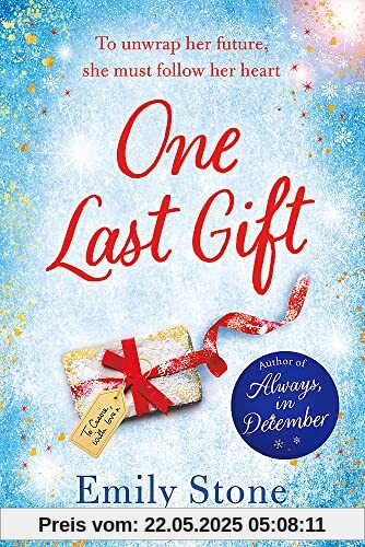 One Last Gift: Curl up with the most heartwarming, beautiful and romantic love story of 2022