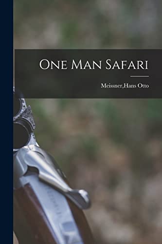 One Man Safari von Hassell Street Press