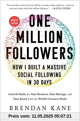 One Million Followers, Updated Edition: How I Built a Massive Social Following in 30 Days