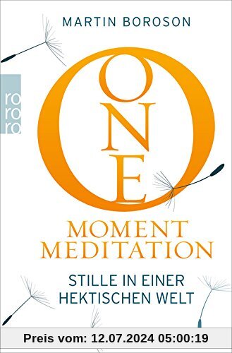 One Minute Meditation: Stille in einer hektischen Welt