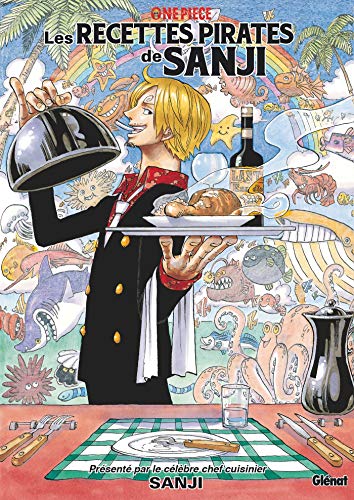 One Piece Les recettes pirates de Sanji Le cuisinier marin de première classe (edición francesa) von Glénat Manga
