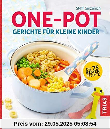 One-Pot-Gerichte für kleine Kinder One-Pot-Gerichte für kleine Kinder