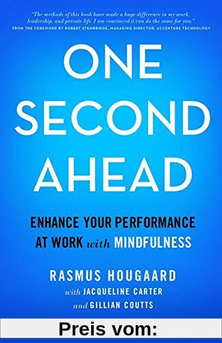 One Second Ahead: Enhance Your Performance at Work with Mindfulness