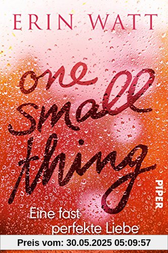 One Small Thing – Eine fast perfekte Liebe: Roman