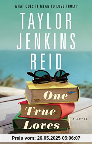 One True Loves: A Novel