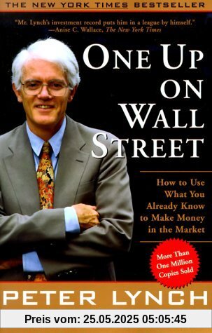 One Up On Wall Street: How To Use What You Already Know To Make Money In The Market