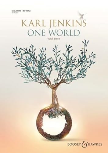 One World: Soli (Sopran, Mezzosopran, Bariton), Chor und Orchester. Klavierauszug.