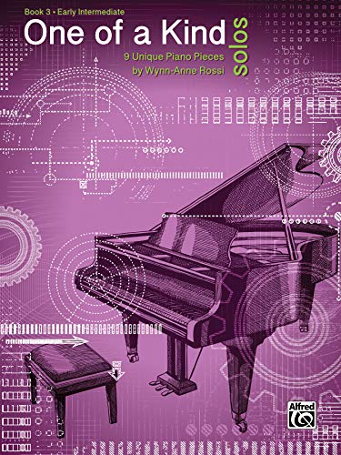 One of a Kind Solos, Book 3: 9 Unique Piano Pieces One of a Kind Solos, Book 3: 9 Unique Piano Pieces