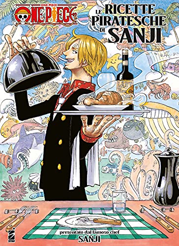 One piece. Le ricette piratesche di Sanji One piece. Le ricette piratesche di Sanji von Star Comics