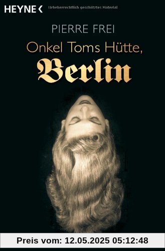 Onkel Toms Hütte, Berlin: Roman