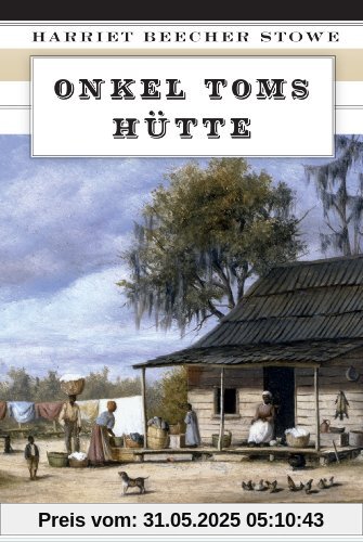 Onkel Toms Hütte (Vollständige Ausgabe) - Roman