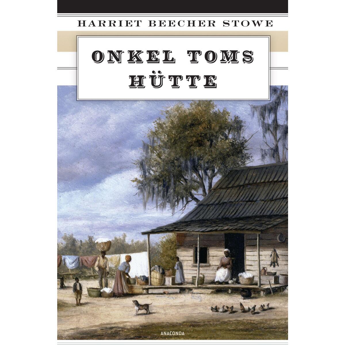 Onkel Toms Hütte von Anaconda Verlag