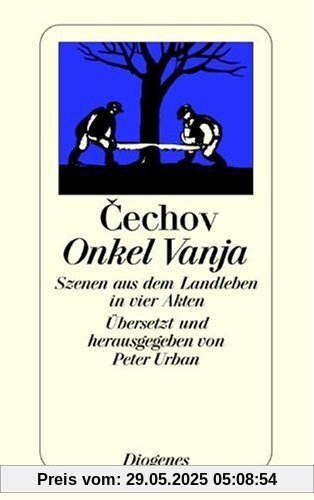 Onkel Vanja. Szenen aus dem Landleben in vier Akten Onkel Vanja. Szenen aus dem Landleben in vier Akten