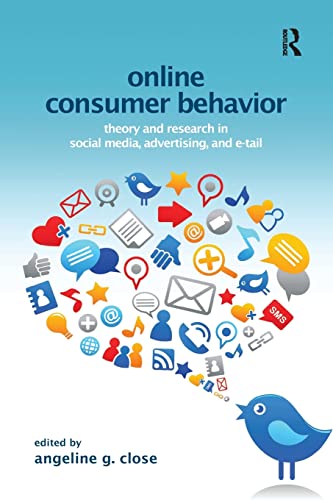 Online Consumer Behavior: Theory and Research in Social Media, Advertising and E-tail (Marketing and Consumer Psychology)