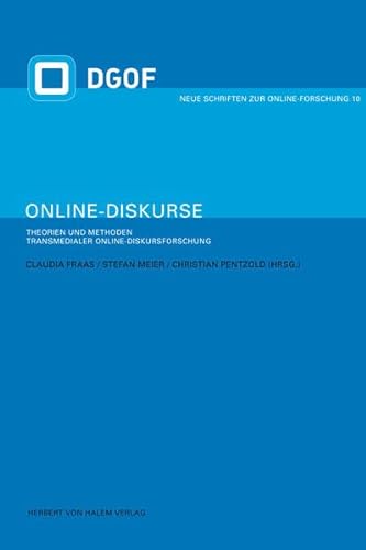 Online-Diskurse. Theorien und Methoden transmedialer Online-Diskursforschung (Neue Schriften zur Online-Forschung) von Halem