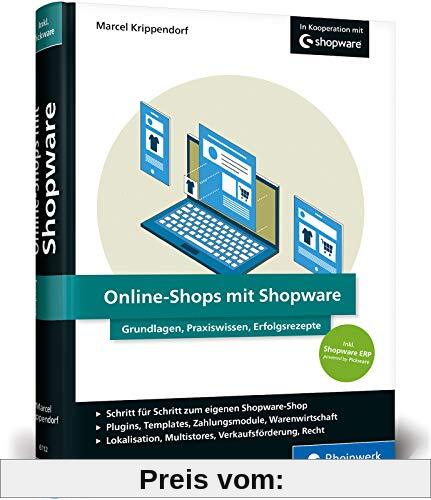 Online-Shops mit Shopware: Das umfassende Handbuch. Alles, was Sie für Ihren erfolgreichen Online-Shop benötigen.
