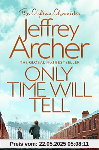 Only Time Will Tell (The Clifton Chronicles, Band 1)